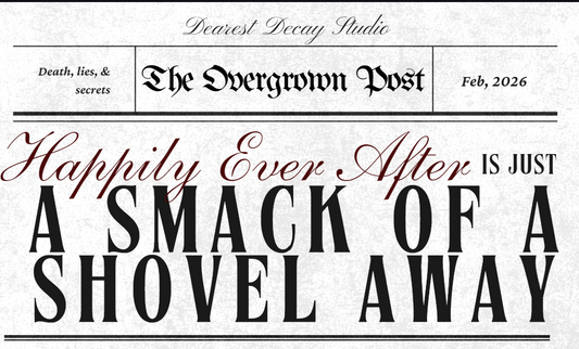 The Overgrown Post | #1 Newspaper | Valentines Special | Romantic Decay